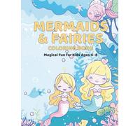 Mermaids & Fairies Coloring Book: Fun and Easy Coloring Pages for Kids Ages 4-8