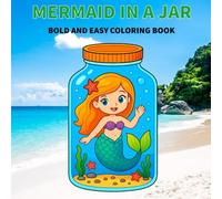 Mermaids in a Jar Coloring Book: Bold and Easy with a Variety of Creatures
