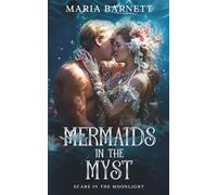 Mermaids in the Myst - Scars in the Moonlight