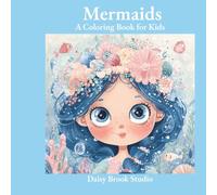 Mermaids: Kids Coloring Book with Cute Mermaid Adventures, Underwater Scenes and Ocean Magic for Girls - Ages 3-8