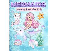 Mermaids, Mermaid Cats & Unicorns Coloring Book for Kids: 60+ High-Quality Coloring Pages - Join Mermaid Nayra and Her Magical Friends on an Underwater Adventure | For Girls Ages 4-8