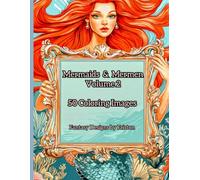 Mermaids & Mermen Volume 2 Coloring Book by Fantasy Designs by Friston: 50 Coloring Images