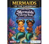 Mermaids of the Caribbean™ - Little Sister Mermaids Coloring Book: A Toddler Coloring Book for Girls Ages 2-4