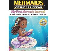 Mermaids of the Caribbean™: My First Mermaid Journal: For Little Girls Who Love Mermaids (Ages 6-9)