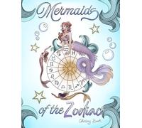 Mermaids of the Zodiac Coloring Book