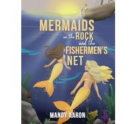Mermaids on the Rock and the Fishermen s Net