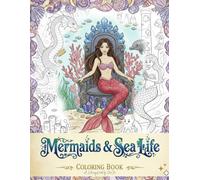 Mermaids & Sea Life: Coloring Book