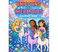 Mermaids, Unicorns & Magic Adventures: Discover a World of Sparkles, Seas, and Rainbow Dreams (Volume one)