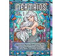 MERMAIDS Vol. 1: A Relaxing Artbook-Style Stained Glass Mermaid Coloring Book for Adults and Teens Featuring Fantasy Art, Marine Animals, Ocean ... Illustrations (The Mermaids Collection)