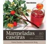 Mermeladas Caseiras. 80 Recetas Que Saen Ben