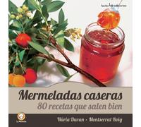 Mermeladas Caseras: 80 recetas que salen bien: 1 (La Menestra)