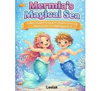 Mermia’s Magical Sea: A Mermaid Prince & Princess Coloring Adventure for Kids Ages 4-9