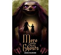 Mero and the City of Ghosts