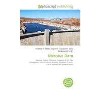 Merowe Dam: Merowe, Sudan, Khartoum, Cataracts of the Nile, Hydropower, Francis turbine, Dongola, Kingdom of Kush, List of hydroelectric power stations