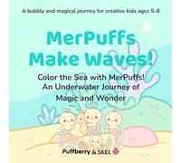 MerPuffs Make Waves!: An Underwater Journey of Magic and Wonder