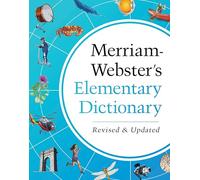 Merriam-Webster's Elementary Dictionary - Features 37,000+ Words, 900+ Full-Color Illustrations, Photos, & More