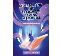 Merrick And The Archive Of Living Memories