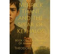 Merrick Thane and the Spear of Kephalos