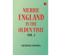 Merrie England in the Olden Time Vol. 2
