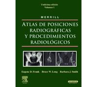 MERRILL. Atlas de Posiciones Radiográficas y Procedimientos Radiológicos, 3 vols. + evolve de Frank, E.D. (2010) Tapa blanda
