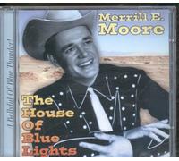 Merrill Moore - Merrill E Moore - House Of Blue Lights