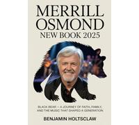 Merrill Osmond New Book 2025: Black Bear - A Journey of Faith, Family, and the Music That Shaped a Generation