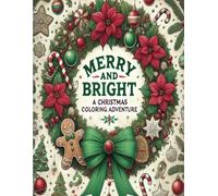Merry and Bright: A Christmas Coloring Adventure