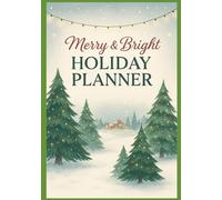 Merry and Bright: Christmas and Holiday Planning