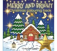 Merry and Bright Christmas Colouring Book for Adults & Kids NEW 2025 Festive Cosy Colouring Book with BONUS Xmas Puzzles! (Fireside Scribbles)