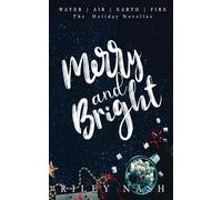 Merry and Bright: The Water, Air, Earth, Fire Holiday Novellas