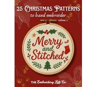 Merry and Stitched: 25 Christmas Patterns to Embroider, Volume 1