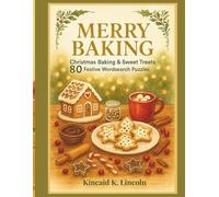 MERRY BAKING Christmas Baking & Sweet Treats 80 Festive Word Searches: Relaxing 16×16 Puzzles, Perfect Stocking Stuffer