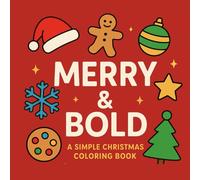 “Merry & Bold: A Simple Christmas Coloring Book”