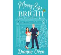 Merry & Bright: A Sweet Christmas Romantic Comedy (San Francisco Hearts)