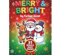 Merry & Bright: Bold and Easy Christmas Coloring Book for Adults and Kids - Simple and Relaxing Holiday Designs, Winter Scenes and Festive Decorations for Stress Relief