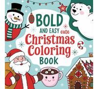 Merry & Bright: Bold & Easy Christmas Coloring Book: 72 Pages of Adorable Holiday Designs for Kids & Adults to Celebrate the Season