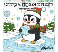 Merry & Bright Christmas Coloring Book: A joyful Holiday Adventure Filled with Santa, Snowmen, Reindeer & Festive Fun! (Joy Color)