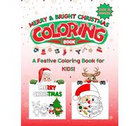 MERRY & BRIGHT CHRISTMAS COLORING BOOK: An Adorable Coloring Book for Toddlers & Preschoolers!
