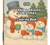 Merry & Bright Christmas Coloring Book for Kids: Cute & Easy Holiday Coloring Pages with Snowmen, Trees, Presents, and More!: 40 Fun and Festive Pages ... or Stocking Stuffer for Boys & Girls