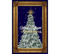 Merry & Bright: Christmas journal. Festive Holiday Journal for Women and Teens