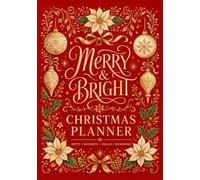 Merry & Bright Christmas Planner: Gifts, Budgets, Meals & Memories