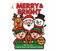 Merry & Bright: Cut-Out Christmas Coloring Cards: Over 100 Color-and-Cut Holiday Pages for Kids to Create and Share!