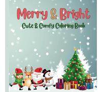 Merry & Bright: Cute & Comfy Coloring Book for Adults & Kids