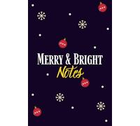 Merry & Bright - Lined Holiday Journal (6×9): 120 Lined Pages for Winter Notes, Holiday Writing & Seasonal Reflections