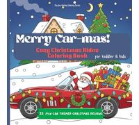 Merry Car-mas! Cozy Christmas Rides Coloring Book for toddler & kids: 25 Easy-to-Color Car Designs for Little Car Lovers |SUV, Sports car & more| ... x8.5 (The Jinz Holiday Coloring Series)