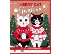 Merry Cat Christmas Colouring Book: 50 Festive Cat-Themed Christmas Pages for Adults and Kids | Cute and Relaxing Holiday Scenes with Playful Cats, Christmas Trees, and Decorations