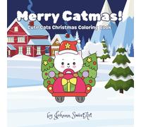 MERRY CATMAS: CUTE CATS CHRISTMAS COLORING BOOK