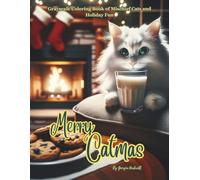 Merry Catmas: Grayscale Coloring Book of Mischief Cats and Holiday Fun: Color Therapy Pages of Funny Cats, Cozy Scenes & Christmas Cheer for Adults and Teens
