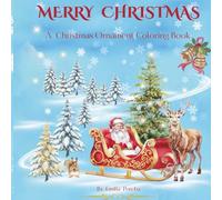 MERRY CHRISTMAS A Christmas Ornament Coloring Book: A Cozy Holiday Coloring Adventure for Kids