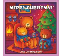 Merry Christmas, a Cute Coloring Book: 30 Adorable Holiday Coloring Pages for Kids and Adults - Thick Lines of Festive Christmas Fun & Relaxation - Perfect Christmas Gift